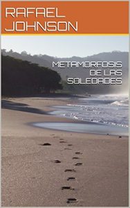 Baixar METAMORFOSIS DE LAS SOLEDADES (Spanish Edition) pdf, epub, eBook