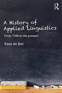 Baixar A History of Applied Linguistics: From 1980 to the present pdf, epub, eBook