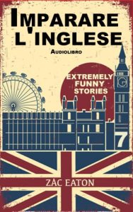 Baixar Imparare l’inglese: Extremely Funny Stories (Broken Flowers Vol. 7) (Italian Edition) pdf, epub, eBook