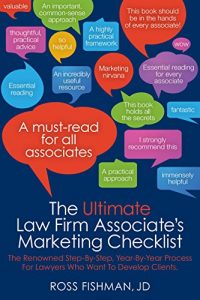 Baixar The Ultimate Law Firm Associate’s Marketing Checklist: The renowned step-by-step, year-by-year process for lawyers who want to develop clients. (English Edition) pdf, epub, eBook