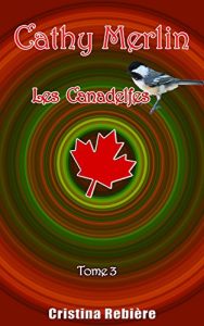 Baixar Cathy Merlin: 3. Les Canadelfes (French Edition) pdf, epub, eBook