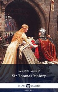 Baixar Delphi Complete Works of Sir Thomas Malory (Illustrated) (Series Five Book 1) (English Edition) pdf, epub, eBook