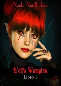 Baixar L’elfa vampira  Libro I di Vianka Van Bokkem (Italian Edition) pdf, epub, eBook