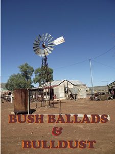 Baixar Bush Ballads and Bulldust: Over 100 Original Aussie Bush Ballads (English Edition) pdf, epub, eBook