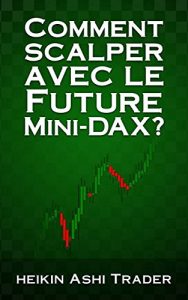 Baixar Comment scalper avec le Future Mini-DAX  ? (French Edition) pdf, epub, eBook