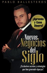 Baixar Nuevos Negocios del Siglo: !Aprenda y Gane Dinero! (Spanish Edition) pdf, epub, eBook