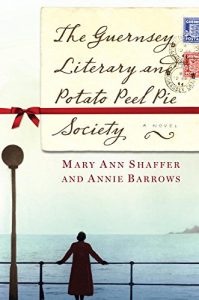 Baixar The Guernsey Literary and Potato Peel Pie Society: A Novel pdf, epub, eBook