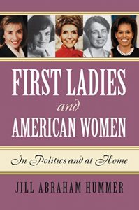 Baixar First Ladies and American Women: In Politics and at Home pdf, epub, eBook