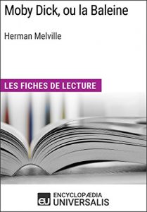 Baixar Moby Dick, ou la Baleine d’Herman Melville: Les Fiches de lecture d’Universalis (French Edition) pdf, epub, eBook