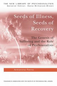 Baixar Seeds of Illness, Seeds of Recovery: The Genesis of Suffering and the Role of Psychoanalysis (The New Library of Psychoanalysis) pdf, epub, eBook