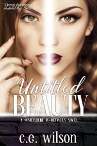 Baixar Untitled Beauty: Episode One in the Somewhere In-Between Series: (A Dystopian/Paranormal Romance Series) (English Edition) pdf, epub, eBook