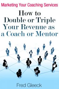 Baixar Marketing Your Coaching Services: How to Double or Triple Your Revenue as a Coach or Mentor (English Edition) pdf, epub, eBook