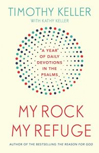 Baixar My Rock; My Refuge: A Year of Daily Devotions in the Psalms (US title: The Songs of Jesus) (English Edition) pdf, epub, eBook