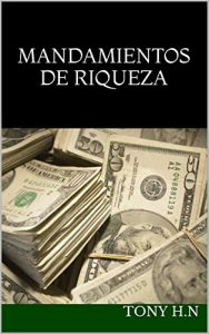 Baixar MANDAMIENTOS DE RIQUEZA (Spanish Edition) pdf, epub, eBook