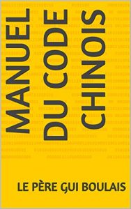 Baixar MANUEL du CODE CHINOIS (French Edition) pdf, epub, eBook