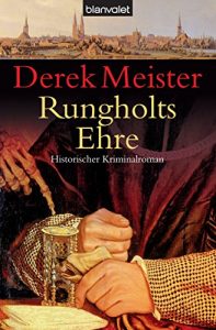 Baixar Rungholts Ehre: Historischer Kriminalroman (Patrizier Rungholt 1) (German Edition) pdf, epub, eBook