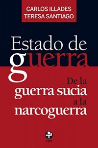 Baixar Estado de guerra. De la guerra sucia a la narcoguerra pdf, epub, eBook