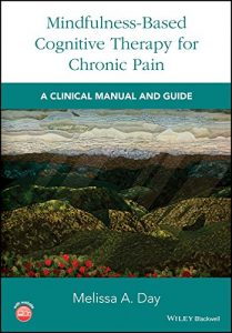 Baixar Mindfulness-Based Cognitive Therapy for Chronic Pain: A Clinical Manual and Guide pdf, epub, eBook