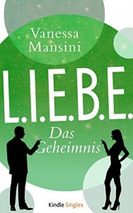 Baixar L.I.E.B.E. – Das Geheimnis (Kindle Single) (German Edition) pdf, epub, eBook