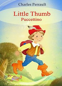 Baixar Little Thumb (English  Italian bilingual Edition illustrated): Puccettino(Inglese Italiano Edizione bilingue illustrato) (English Edition) pdf, epub, eBook