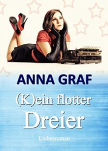 Baixar (K)ein flotter Dreier: Liebesroman (German Edition) pdf, epub, eBook