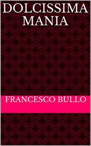 Baixar Dolcissima mania (Italian Edition) pdf, epub, eBook