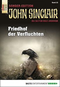 Baixar John Sinclair Sonder-Edition – Folge 023: Friedhof der Verfluchten (German Edition) pdf, epub, eBook