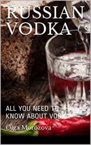 Baixar RUSSIAN VODKA: ALL YOU NEED TO KNOW ABOUT VODKA (Alcohol beverages -All you need to know Book 1) (English Edition) pdf, epub, eBook