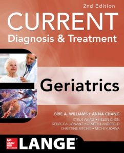 Baixar Current Diagnosis and Treatment: Geriatrics 2E (Current Geriatric Diagnosis and Treatment) pdf, epub, eBook