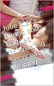 Baixar Julie Klar’s Bound and Gagged Babysitting Service for Women (English Edition) pdf, epub, eBook