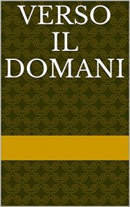 Baixar verso il domani (Italian Edition) pdf, epub, eBook