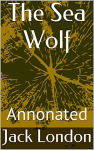 Baixar The Sea Wolf: Annotated (English Edition) pdf, epub, eBook