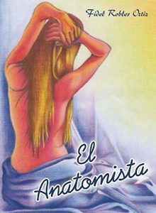 Baixar El Anatomista (Spanish Edition) pdf, epub, eBook