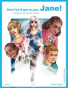 Baixar Don`t let it get to you, Jane!: Nicht jeder kann gerettet werden. (Don`t let it get to you! 3) (German Edition) pdf, epub, eBook