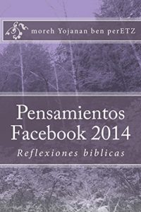 Baixar Pensamientos Facebook 2014: Reflexiones biblicas (Spanish Edition) pdf, epub, eBook