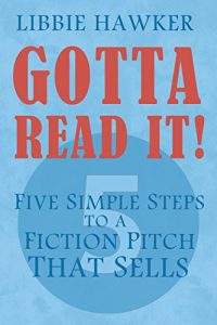 Baixar Gotta Read It! – Five Simple Steps to a Fiction Pitch That Sells (English Edition) pdf, epub, eBook