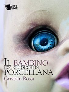Baixar Il bambino con gli occhi di porcellana pdf, epub, eBook