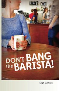 Baixar Don’t Bang the Barista! (All Out Vancouver Book 1) (English Edition) pdf, epub, eBook