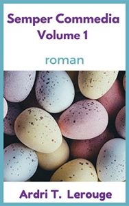 Baixar SEMPER COMMEDIA Volume 1: Roman (French Edition) pdf, epub, eBook