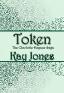 Baixar Token: The Charlotte Heynes Saga (Alles auf Anfang 1) (German Edition) pdf, epub, eBook
