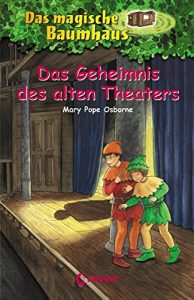 Baixar Das magische Baumhaus 23 – Das Geheimnis des alten Theaters (German Edition) pdf, epub, eBook
