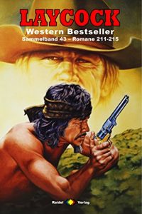Baixar Laycock Western Sammelband 43: Romane 211-215 (5 Western-Romane) (German Edition) pdf, epub, eBook