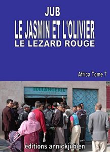 Baixar LE JASMIN ET L’OLIVIER: LE LEZARD ROUGE (Africa t. 7) (French Edition) pdf, epub, eBook