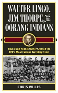 Baixar Walter Lingo, Jim Thorpe, and the Oorang Indians: How a Dog Kennel Owner Created the NFL’s Most Famous Traveling Team pdf, epub, eBook