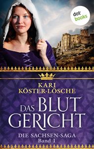 Baixar Das Blutgericht – Erster Roman der Sachsen-Saga (Die Sachsen-Saga) pdf, epub, eBook