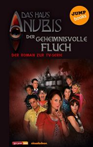Baixar Das Haus Anubis – Band 3: Der geheimnisvolle Fluch: Der Roman zur TV-Serie pdf, epub, eBook