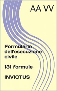 Baixar Formulario dell’esecuzione civile (Formulari giuridici) (Italian Edition) pdf, epub, eBook