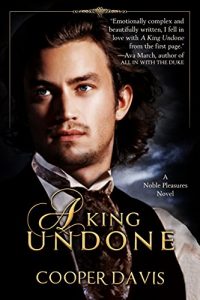 Baixar A King Undone (Noble Pleasures) (English Edition) pdf, epub, eBook