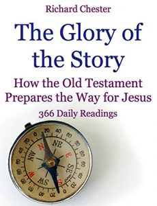 Baixar The Glory of the Story: How the Old Testament Prepares the Way for Jesus: 366 Daily Readings (English Edition) pdf, epub, eBook