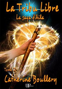 Baixar La Tribu Libre: La saga d’Aila – Tome II (French Edition) pdf, epub, eBook